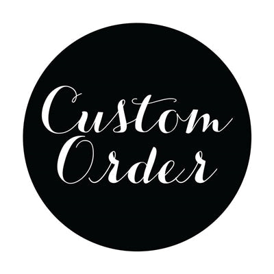 Custom Order for  Danielle
